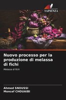 Ahmed Snoussi (U. A.) | Nuovo Processo Per La Produzione Di Melassa Di Fichi