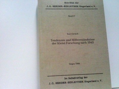 Tendenzen und Mißverständnisse der Kleist Forschung nach 1945 aus der Reihe: Sch