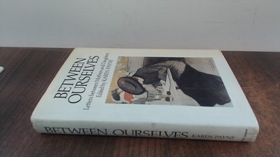 			Between Ourselves, Karen Payne (Ed), Michael Joseph, 1983, Hardco		