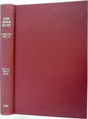 Native American Balladry : A Descriptive Study and a Bibliographi