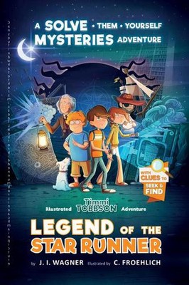 Legend of the Star Runner: A Timmi Tobbson Adventure by J.I. Wagner (English) Ha