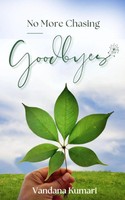 Vandana Kumari | No More Chasing Goodbyes | Taschenbuch | Englisch (2023)