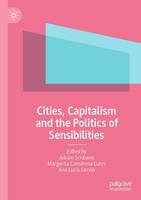 AdriáN Scribano (U. A.) | Cities, Capitalism And The Politics Of Sensibilities