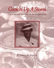 COOKIN' UP A STORM: THE LIFE AND RECIPES OF ANNIE JOHNSON By Jane Lee VG