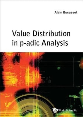 Value Distribution in P-Adic Analysis by Alain Escassut: Used