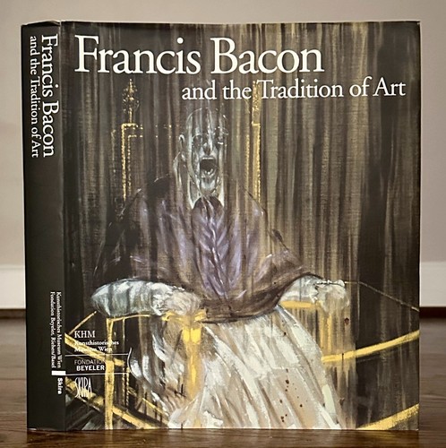 Francis Bacon and the Tradition of Art