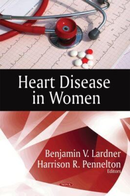 Heart Disease in Women by BenjaminV Lardner (Hardcover) (2009)