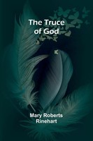 The Truce Of God | Mary Roberts Rinehart | Taschenbuch | Englisch | 2024