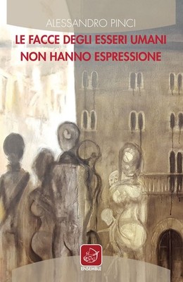 Buch - Alessandro Pinci - Die Gesichter der Menschen haben keinen Ausdruck - 