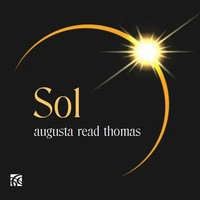 Audio Cd - Augusta Read Thomas - Sol - Nimbus Records -D- Neu
