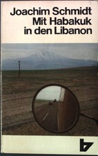 Mit Habakuk in den Libanon : d. Geschichte e. ereignisreichen Fahrt. R. Brockhau