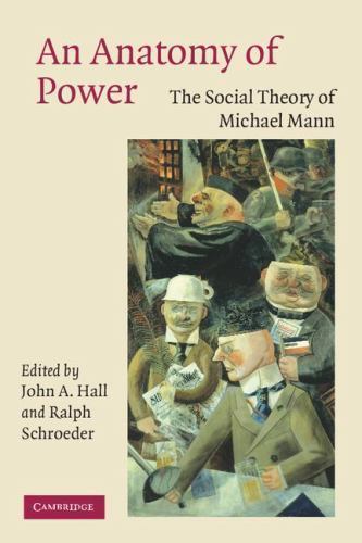 An Anatomy of Power The Social Theory of Michael Mann Hall Schroeder Paperback