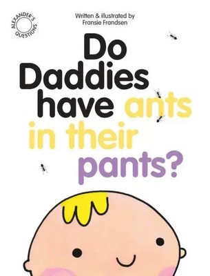 Fransie Frandsen | Do Daddies have Ants in their Pants? | Taschenbuch | Englisch