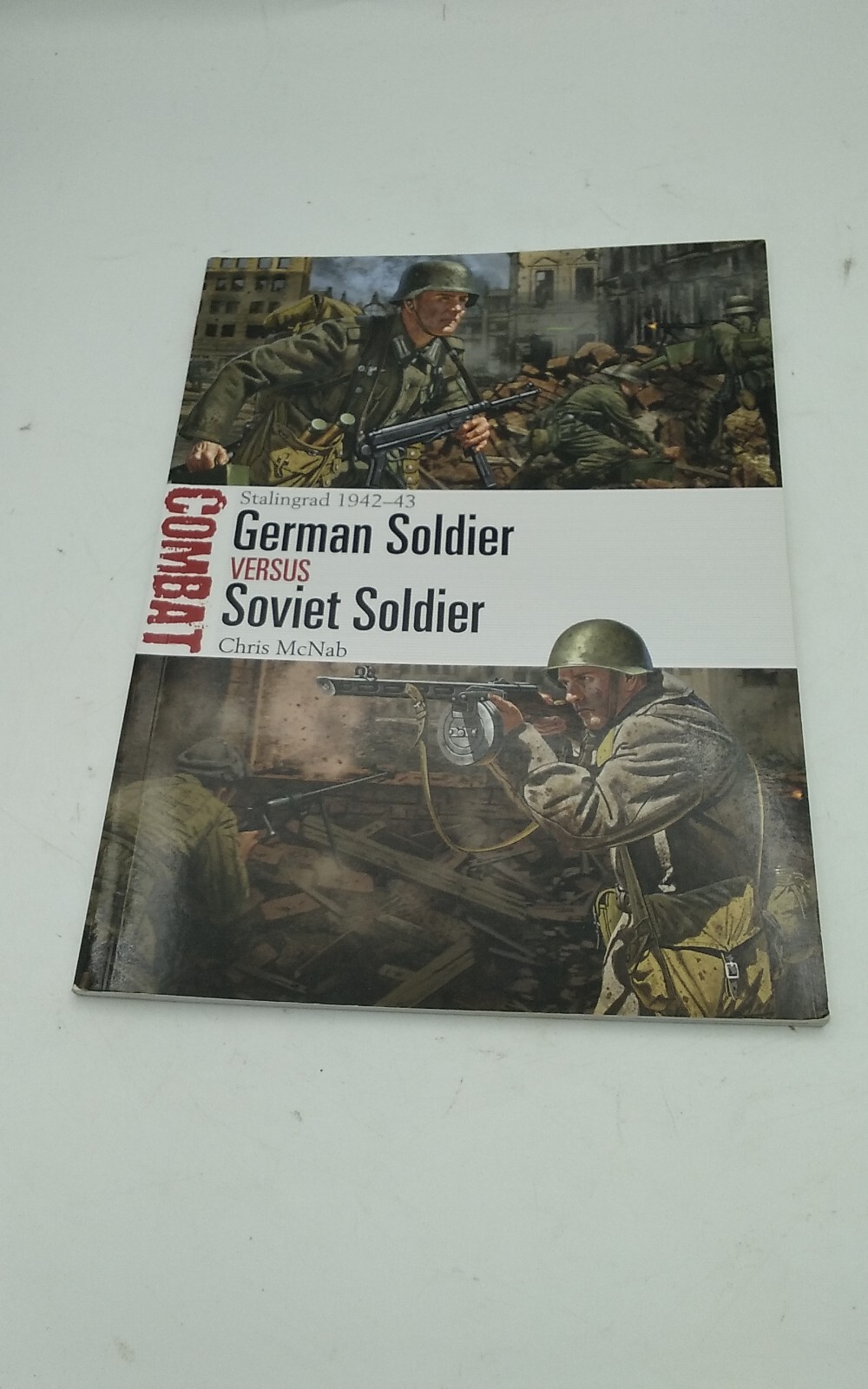 German Soldier vs Soviet Soldier: Stalingrad 1942-43  by Chris Mc Nab