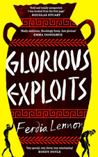 Glorious Exploits: the Sunday Times Bestseller