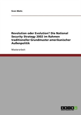 Matis - Revolution oder Evolution Die National Security Strategy 2002 - X555z