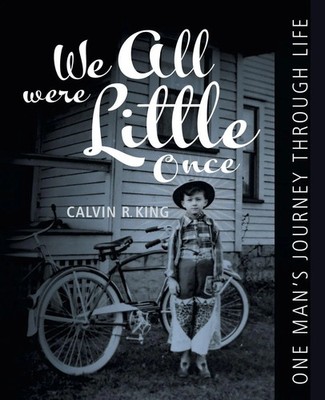 We All Were Little Once One Man's Journey Through Life Calvin King Taschenbuch