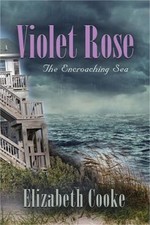 Violet Rose: The Encroaching Sea (Paperback or Softback)