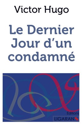 Victor Hugo (u. a.) | Le Dernier Jour d'un condamné | Taschenbuch | Französisch