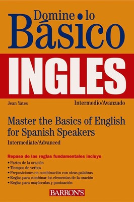 Domine lo Basico: Ingles: Mastering the Basics of English for Spanish Speaker 