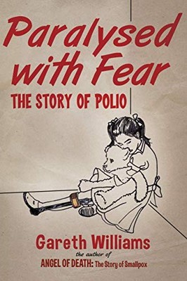 Paralysed with Fear: The Story of Polio by Williams, Gareth Book The Fast Free