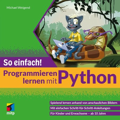 Programmieren lernen mit Python - So einfach! | Michael Weigend | Taschenbuch