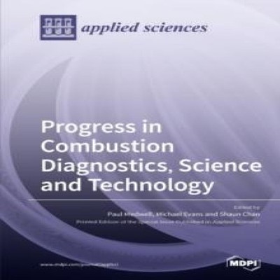 Progress in Combustion Diagnostics Science and Technology MDPI AG