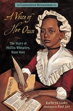 A Voice of Her Own: Candlewick Biographies: The Story of Phillis Wheatley, Slav