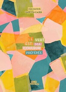 Le vert est ma couleur préférée von Darcon Cazes, Véronique | Buch | Zustand gut