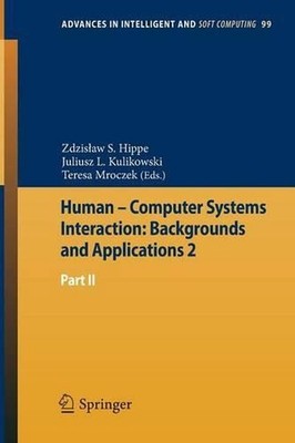 Human Computer Systems Interaction: Backgrounds and Applications 2: Part 2 by Ju
