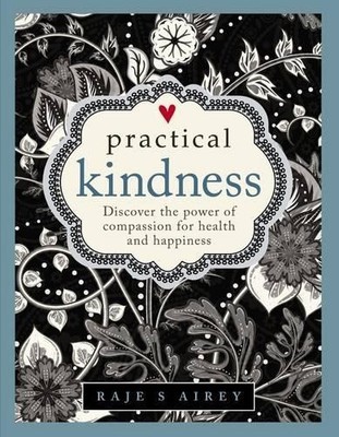 Airey Raje S Practical Kindness (Hardback)