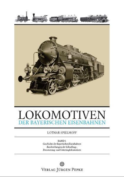 Lokomotiven Der Bayerischen Eisenbahnen 01 Lothar Spielhoff