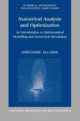 Numerical Analysis and Optimization: An Introduction to Mathematical Modelling