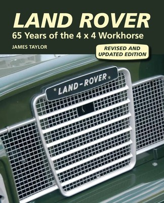 Land Rover | 65 Years of the 4 X 4 Workhorse | James Taylor | Englisch | Buch