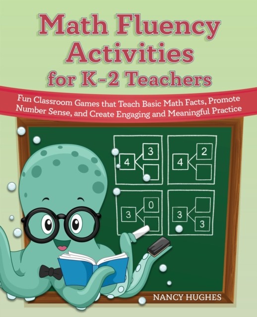 Math Fluency Activities For K-2 Teachers: Fun  by Nancy Hughes PAPERBACK