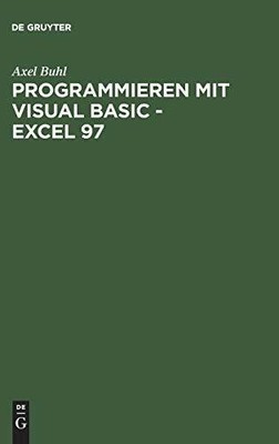 Programmieren mit Visual Basic - Excel 97: Von der Buch De Gruyter Oldenbourg