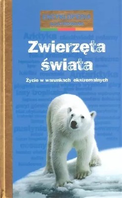 9788373993587 Zwierzęta świata. Życie w warunkach ekstremalnych Rytm Oficyna Wyd