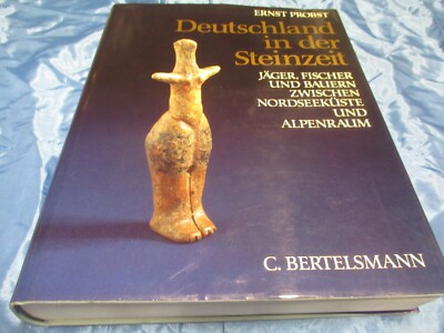 E. Probst , Deutschland in der Steinzeit , Erste umfassende Darstellung , EA '91