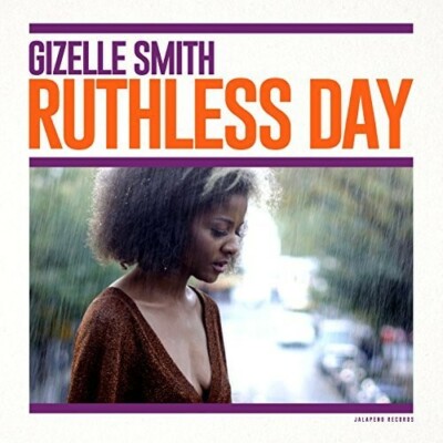 Ruthless Day by Gizelle Smith (Record, 2018)