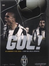 Gol! Da Boniperti a Del Piero