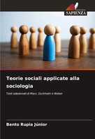 Bento Rupia JúNior | Teorie Sociali Applicate Alla Sociologia | Taschenbuch