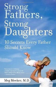 Strong Fathers, Strong Daughters: 10 Secrets Every Fathe... | Buch | Zustand gut