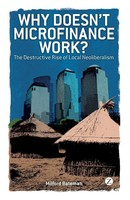 Why Doesn't Microfinance Work? | Milford Bateman (U. A.) | Taschenbuch | 2010