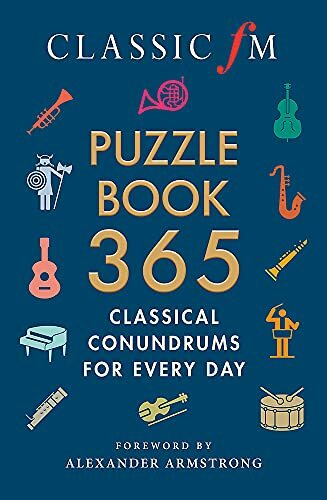 The Classic FM Puzzle Book 365 By Classic FM, Alexander Armstrong
