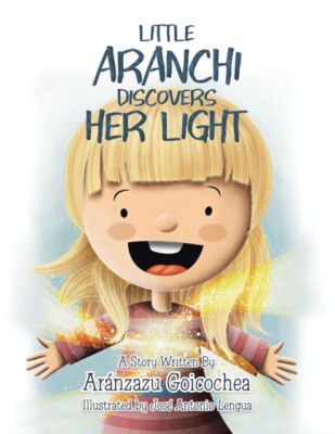 Goicochea - Little Aranchi Discovers Her Light - New paperback or soft - X555z