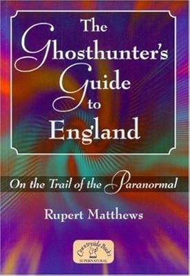 A Ghosthunters Guide to England (General History), Matthews, Ruper, Used; Good B
