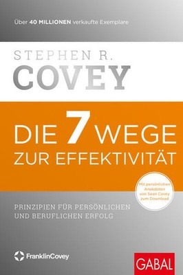 Die 7 Wege zur Effektivität | Stephen R. Covey | deutsch