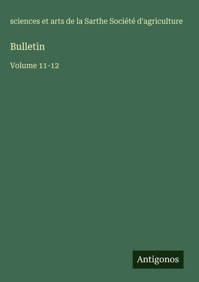 sciences et arts de la Sarthe Société d'agriculture | Bulletin | Buch (2025)