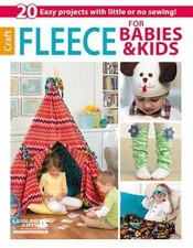 Fleece for Babies  Kids by Leisure Arts