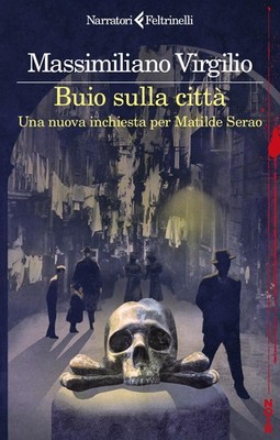 Massimiliano Vir Buio sulla città. Una nuova inchiesta per Matilde  (Paperback)